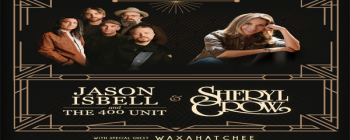 JASON ISBELL AND THE 400 UNIT & SHERYL CROW